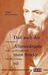 Da� auch der Allerniedrigste mein Bruder sei. Dostojewski - Dichter der Menschlichkeit. F�nf Betrachtungen