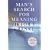 Man's Search for Meaning