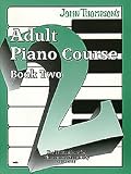 John Thompson's Adult Piano Course - Book 2 Book