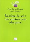 L'estime de soi : une controverse �ducative