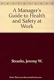 A manager's guide to health and safety at work
