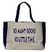 So many books, so little time Large BELLA TOTEBAG w/ pockets (Choice of Colors)