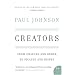 Creators: From Chaucer and Durer to Picasso and Disney (P.S.)