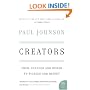 Creators: From Chaucer and Durer to Picasso and Disney (P.S.)