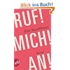 Ruf! Mich! An!: Roman