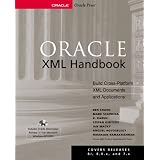 Oracle XML Handbook (Book/CD-ROM package) ~ Ben Chang