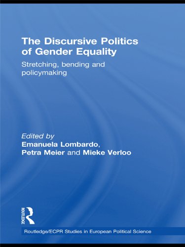 The Discursive Politics of Gender Equality: Stretching, Bending and Policy-Making (Routledge/ECPR Studies in European Political Science)