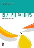 Rezepte und Tipps f�r Babys Beikost - Ingeborg Hanreich
