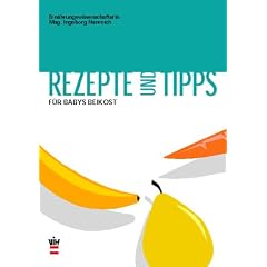 Rezepte und Tipps f�r Babys Beikost