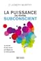 La puissance de votre subconscient