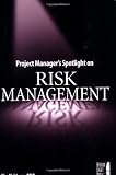 Project Managers Spotlight on Risk Management