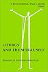 Liturgy and the Moral Self: Humanity at Full Stretch Before God