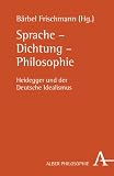 Produkt-Bild: Sprache - Dichtung - Philosophie: Heidegger und der Deutsche Idealismus