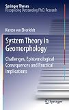 System theory in geomorphology : challenges, epistemological consequences and practical implications