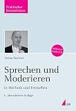 Sprechen und Moderieren in H&ouml;rfunk und Fernsehen, m - Audio-CD: Inklusive CD mit H&ouml;rbeispielen  zusammengestellt von Reinhard Pede - Stefan Wachtel