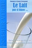 La Lait pas si blanc...