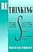Rethinking the South: Essays in Intellectual History (Brown Thrasher Books)