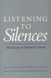 Listening to Silences: New Essays in Feminist Criticism
