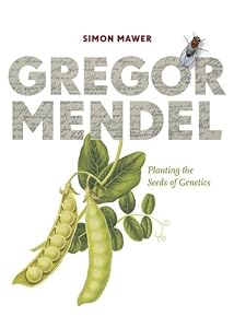 Image of Gregor Mendel: Planting the Seeds of Genetics