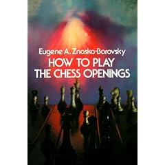 How to Play the Chess Openings