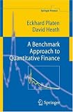 A Benchmark Approach to Quantitative Finance (Springer Finance)