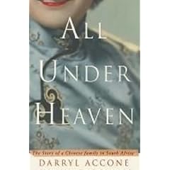 All Under Heaven: The Story of a Chinese Family in South Africa