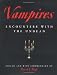 Vampires: Encounters With the Undead