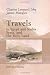 Travels in Egypt and Nubia, Syria, and the Holy Land: Including a Journey round the Dead Sea, and through the Country East of the Jordan