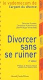 Divorcer sans se ruiner : Coûts, procédures et procédés