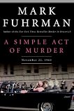 A Simple Act of Murder: November 22, 1963