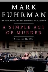 A Simple Act of Murder: November 22, 1963