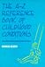 The A-Z Reference Book of Childhood Conditions