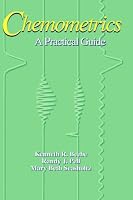 Chemometrics: A Practical Guide (Wiley-Interscience Series on Laboratory Automation)