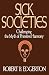Book Sick Societies: Challenging the Myth of Primitive Harmony