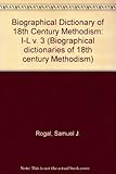 A biographical dictionary of 18th century Methodism. Vol. III, I-L