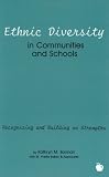 Ethnic Diversity in Communities and Schools: Recognizing and Building on Strengths