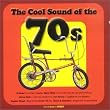 The Cool Sound Of The 70s