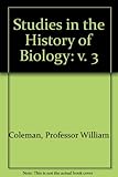 Studies in history of biology. Vol.3