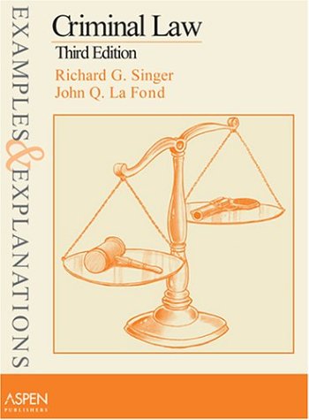 Criminal Law: Examples and Explanations (Examples & Explanations Series)