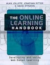 The Online Learning Handbook: Developing and Using Web-based Learning