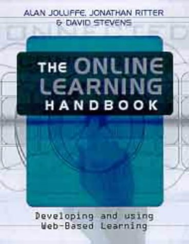 The Online Learning Handbook: Developing and Using Web-based Learning