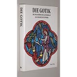 Die Gotik - Die franz�sische Kathedrale als Gesamtkunstwerkvon "Emile Male"