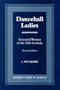 Dancehall Ladies: Executed Women of the 20th Century