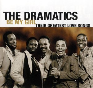 The Dramatics - Vol. 1-Be My Girl-Their Greate - Zortam Music