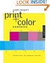 Graphic Designer's Print and Color Handbook: All You Need to Know about Color and Print from Concept to Final Output