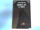 Quiet as a nun