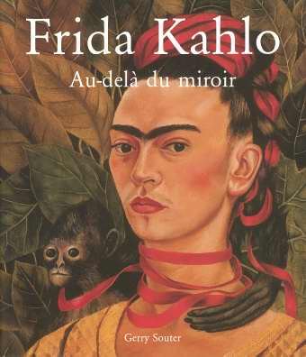 Frida Kahlo : Au-delà du miroir