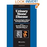 Urinary Stone Disease: The Practical Guide to Medical and Surgical Management (Current Clinical... by Marshall L. Stoller and Maxwell V. Meng