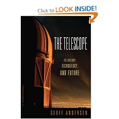 The Telescope: Its History, Technology, and Future The Telescope: Its History, Technology, and Future