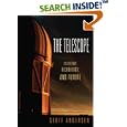 The Telescope: Its History, Technology, and Future by  Geoff Andersen